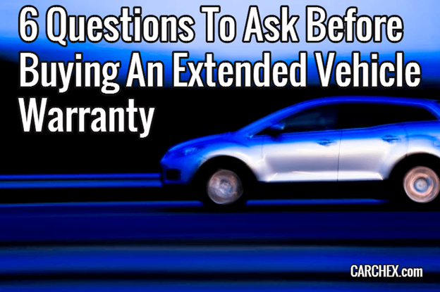 6 Questions To Ask Before Buying An Extended Vehicle Warranty