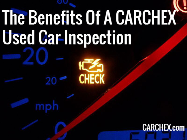 The Benefits Of A CARCHEX Used Car Inspection – CARCHEX®