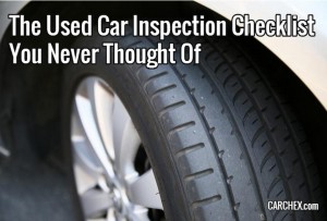 The Used Car Inspection Checklist You Never Thought Of