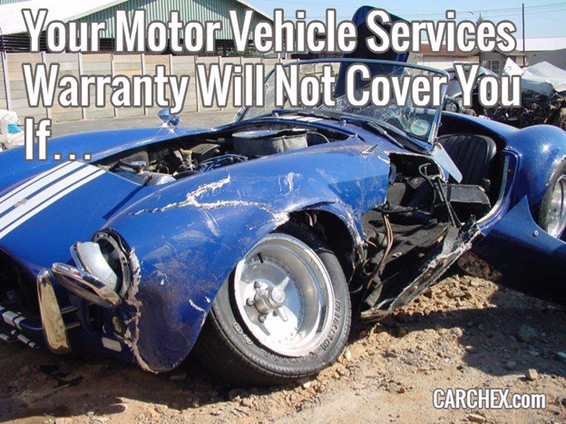 Your Motor Vehicle Services Warranty Will Not Cover You If...