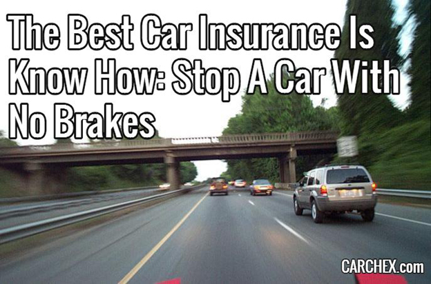 The Best Car Insurance Is Know How: Stop A Car With No Brakes