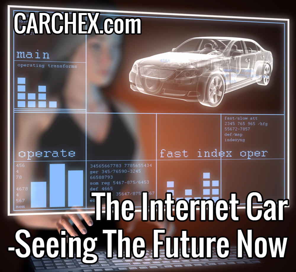 The Internet Car Seeing The Future Now