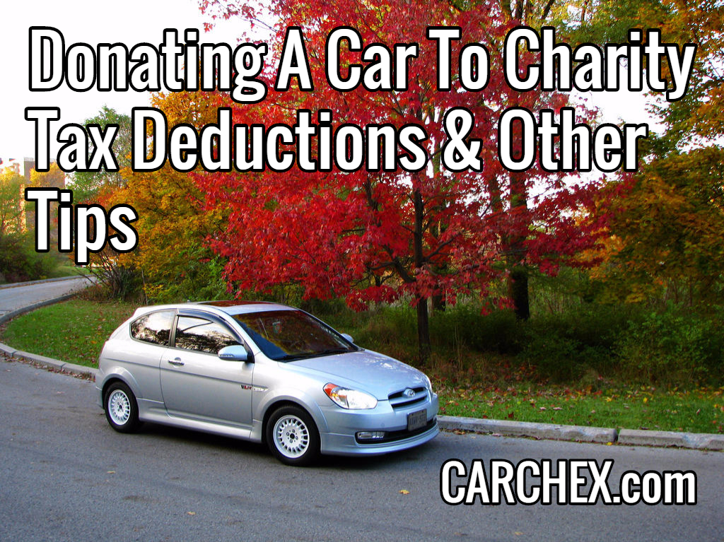 Donating A Car To Charity Tax Deductions & Other Tips CARCHEX®
