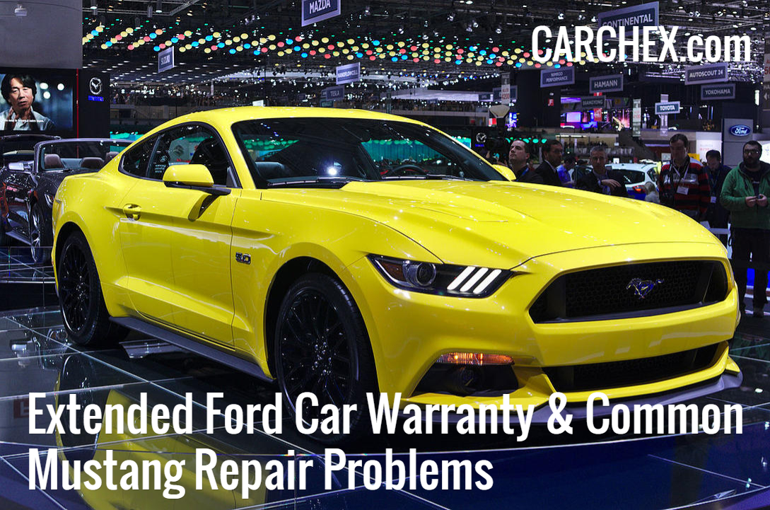 Ford Car Warranty & Common Mustang Repair Problems CARCHEX®