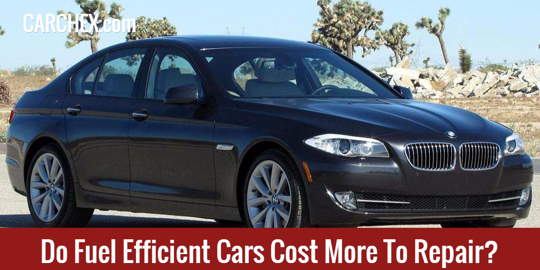Do Fuel Efficient Cars Cost More To Repair?