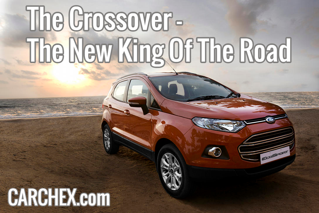 The Crossover The New King Of The Road