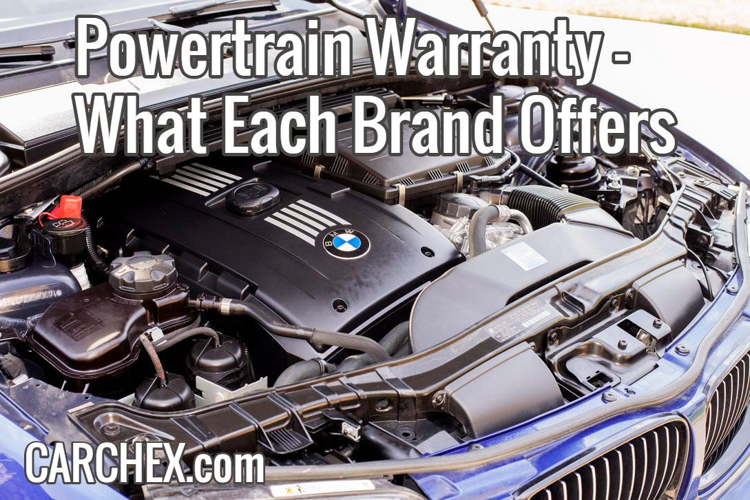 Powertrain Warranty What Each Brand Offers CARCHEX®