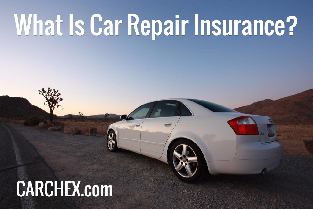 What Is Car Repair Insurance? - Shareasimage 83